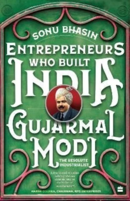 Cover for Sonu Bhasin · Gujarmal Modi: The Resolute Industrialist (Paperback Book) (2022)