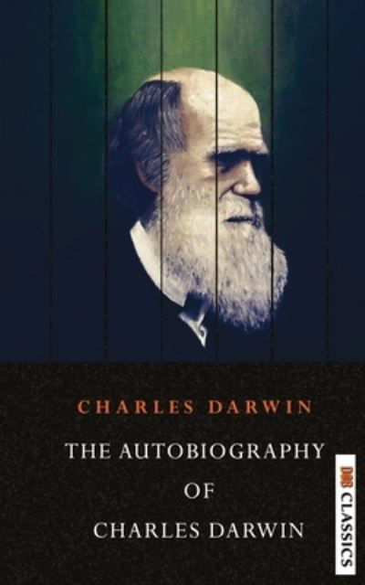 Cover for Charles Darwin · The Autobiography of Charles Darwin (Pocketbok) (2021)