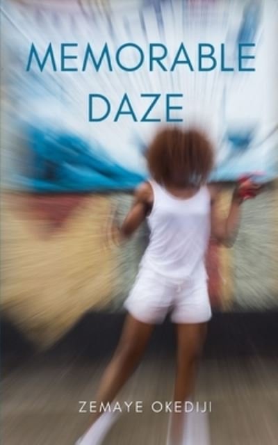Cover for Zemaye Okediji · Memorable Daze (Paperback Book) (2023)