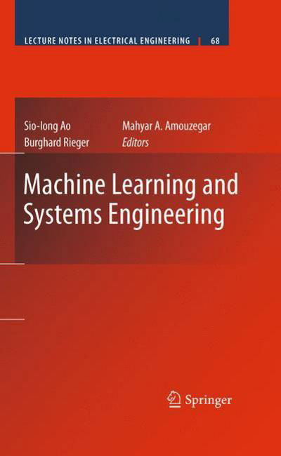 Cover for Sio-iong Ao · Machine Learning and Systems Engineering - Lecture Notes in Electrical Engineering (Pocketbok) [2010 edition] (2012)