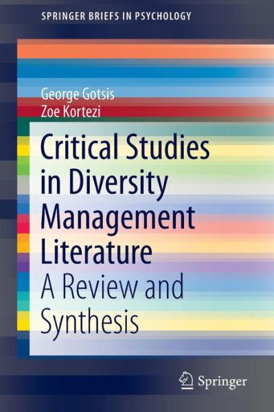 George Gotsis · Critical Studies in Diversity Management Literature: A Review and Synthesis - SpringerBriefs in Psychology (Paperback Book) [2015 edition] (2014)