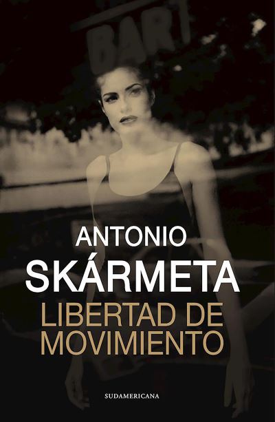 Cover for Antonio Skarmeta · Libertad de movimiento / Freedom of Movement (Paperback Book) (2016)