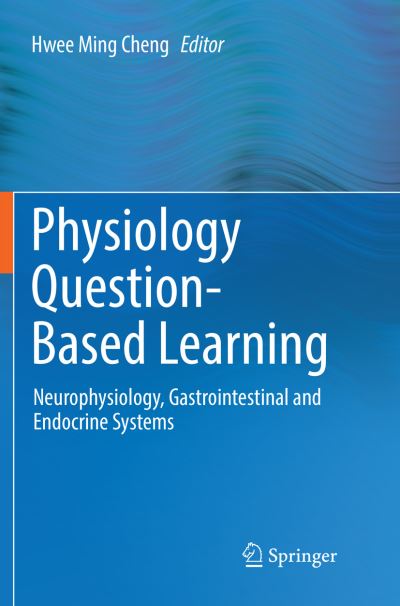 Cover for Physiology Question-Based Learning: Neurophysiology, Gastrointestinal and Endocrine Systems (Paperback Book) [Softcover reprint of the original 1st ed. 2016 edition] (2018)