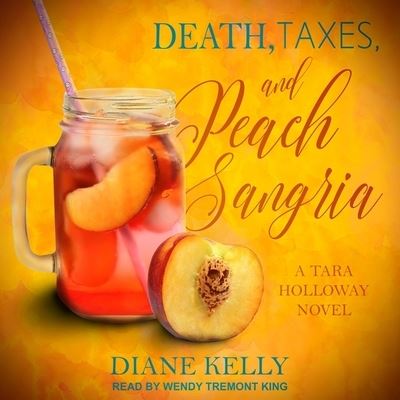 Cover for Diane Kelly · Death, Taxes, and Peach Sangria (CD) (2020)