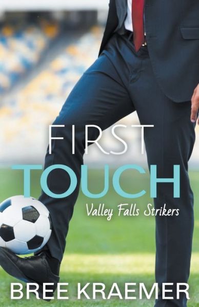 Cover for Bree Kraemer · First Touch - Valley Falls Strikers (Paperback Book) (2022)