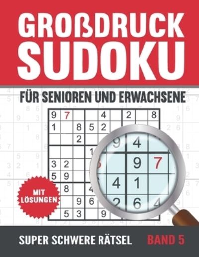 Cover for Visufactum Ratsel · Grossdruck Sudoku Fur Senioren: Super Schwere Sudoku Ratsel in Grosser Schrift mit Loesungen - Vol 5 (Paperback Book) (2022)