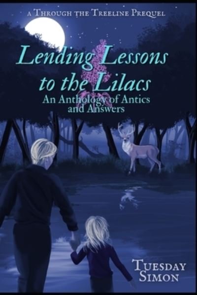 Cover for Tuesday Simon · Lending Lessons to the Lilacs: An Anthology of Antics and Answers (Paperback Book) (2021)