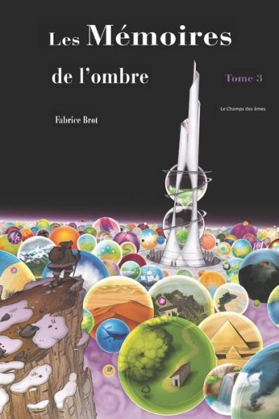 Cover for Fabrice Brot · Les Memoires de l'ombre Tome 3: Le Champs des ames (Paperback Book) (2021)