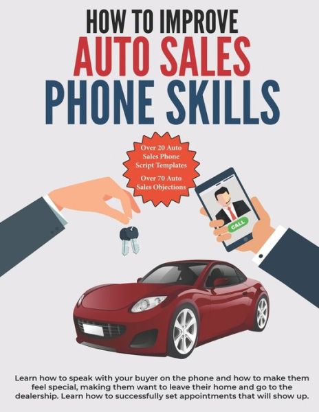 Cover for A Rodriguez · How to Improve Auto Sales Phone Skills: Setting Appointments that Show - Fast Sales Training Center Auto Sales Training Courses (Paperback Book) (2020)