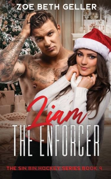 Cover for Zoe Beth Geller · Liam The Enforcer: The Sin Bin Hockey Series - The Sin Bin Hockey (Paperback Book) (2021)