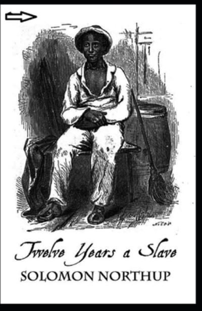 Cover for Solomon Northup · Twelve Years a Slave Annotated (Paperback Book) (2021)