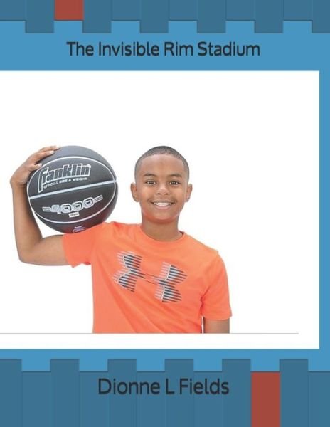 The Invisible Rim Stadium - Dionne L Fields - Books - Independently Published - 9798607424749 - February 2, 2020