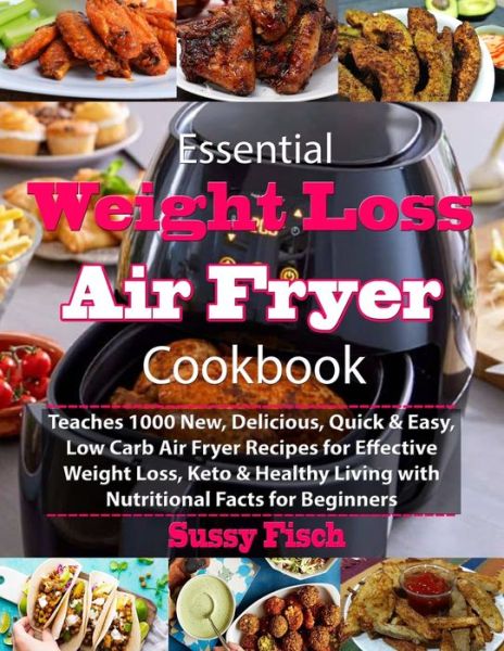 Cover for Sussy Fisch · Essential Weight Loss Air Fryer Cookbook (Pocketbok) (2020)