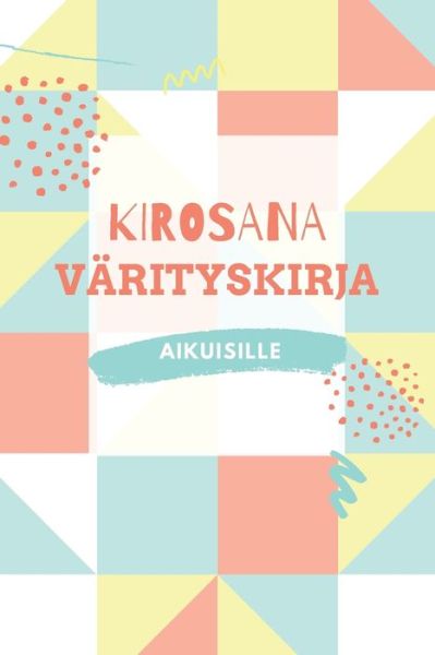 Cover for Hauskat Kirjat Julkaisutalo · Kirosana Varityskirja Aikuisille (Paperback Book) (2020)