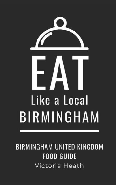 Cover for Eat Like a Local · Eat Like a Local-Birmingham (Taschenbuch) (2020)