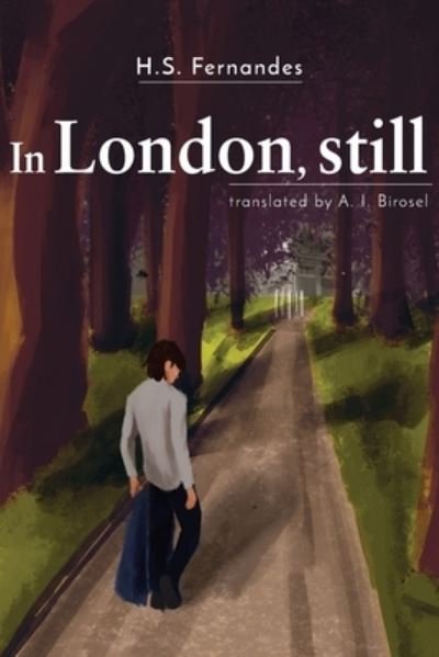 In London, Still: What would make you rethink your entire life? - H S Fernandes - Livros - Independently Published - 9798664081749 - 7 de julho de 2020