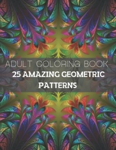Cover for Sali Bay · 25 Amazing Geometric Patterns (Paperback Book) (2020)