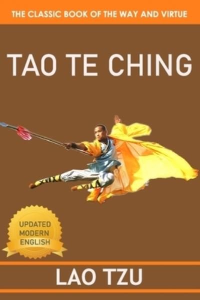 Tao Te Ching - Lao Tzu - Books - Independently Published - 9798707513749 - February 10, 2021