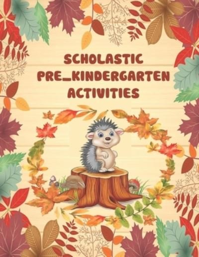 Cover for Hakimos Publishing · Scholastic Pre_kindergarten Activities (Paperback Book) (2021)