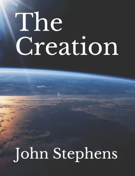 Cover for John Stephens · The Creation (Paperback Book) (2021)