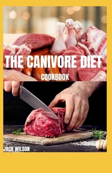 Cover for Jack Wilson · The Canivore Diet (Taschenbuch) (2021)