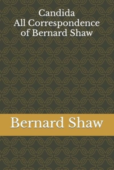 Cover for Bernard Shaw · Candida: All Correspondence of Bernard Shaw (Paperback Bog) (2022)