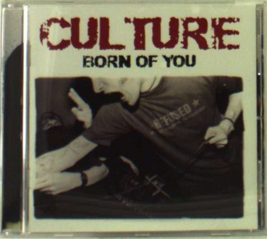 Born of You - Culture - Musik - GOODLIFE - 9999906203749 - 3. august 1998