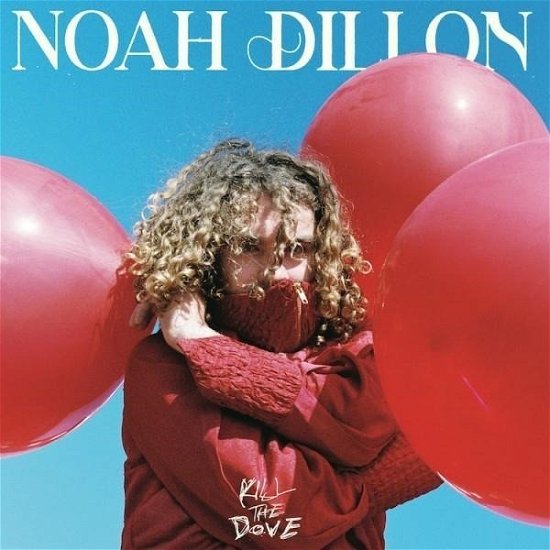 Cover for Noah Dillon · Kill The Dove (LP) (2022)