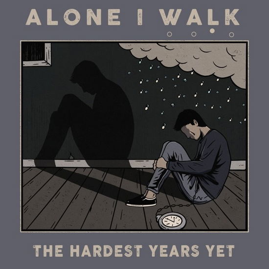 Hardest Years Yet - Alone I Walk - Muzyka - ANCHOR EIGHTY FOUR - 0671983813750 - 18 października 2019