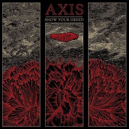 Cover for Axis · Show Your Greed (LP) (2015)