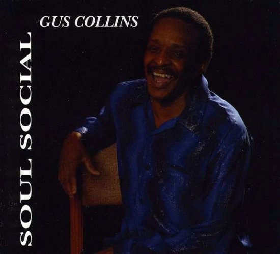 Cover for Gus Collins · Soul Social (CD) (2010)