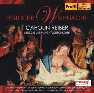 Cover for Reiber,carolin/+ · Festliche Weihnacht (German Journalist Carolin Reiber Reads The Christmas Story &amp; 24 Christ (CD) (2017)