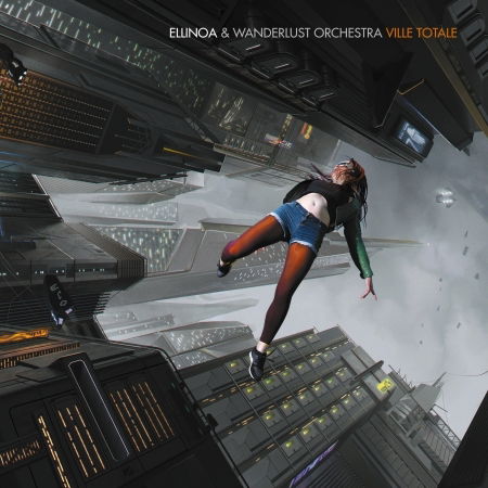 Cover for Ellinoa &amp; Le Wanderlust Orchestra · Ville Totale (CD) (2022)