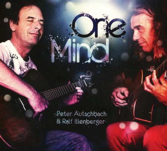 Cover for Autschbach,peter &amp; Illenberger,ralf · One Mind (CD) (2014)