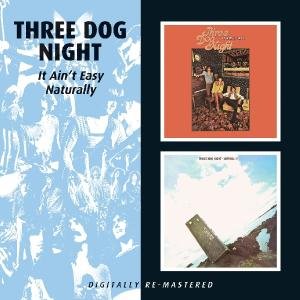 Cover for Three Dog Night · It Aint Easy / Naturally (CD) (2009)