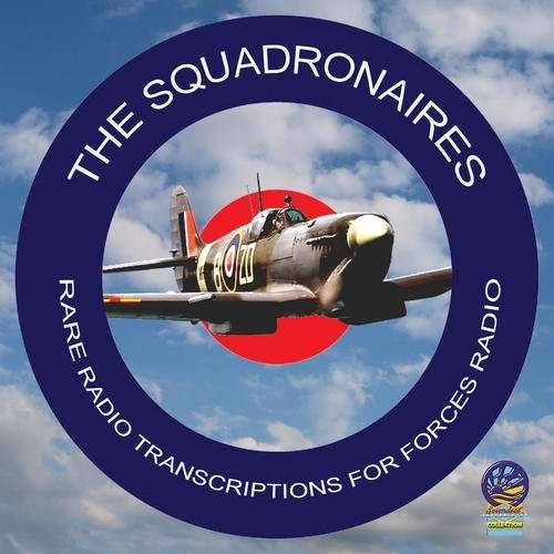 Rare Radio Transcripts for Forces Radio - The Squadronaires - Musik - CADIZ - SOUNDS OF YESTER YEAR - 5019317020750 - 16. august 2019