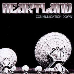 Cover for Heartland · Communication Down (CD) (2002)
