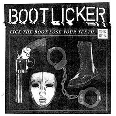 Bootlicker · Lick The Boot, Lose Your Teeth - The Eps (LP) (2023)
