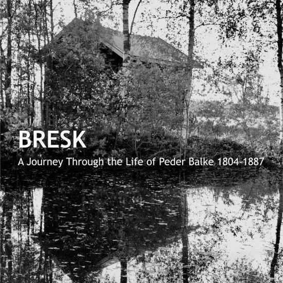 Cover for Bresk · A Journey Through the Life of Peder Balk (LP) (2022)