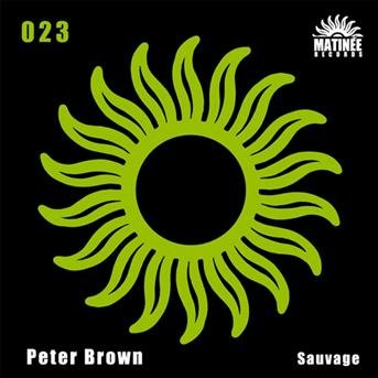 Cover for Peter Brown · Sauvage (12&quot;) (2008)