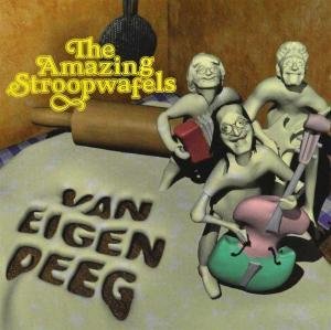 Cover for The Amazing Stroopwafels · Van Eigen Deeg (CD) (2010)