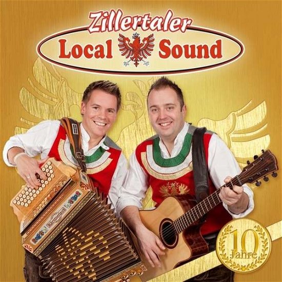 10 Jahre - Zillertaler Local Sound - Musikk - TYROLIS - 9003549529750 - 8. juli 2014