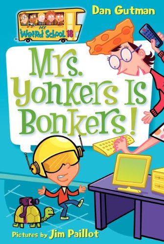 Cover for Dan Gutman · My Weird School #18: Mrs. Yonkers Is Bonkers! - My Weird School (Pocketbok) [English Language edition] (2007)