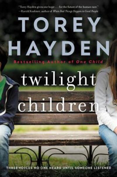 Twilight Children: Three Voices No One Heard Until Someone Listened - Torey Hayden - Libros - HarperCollins - 9780062662750 - 28 de febrero de 2017