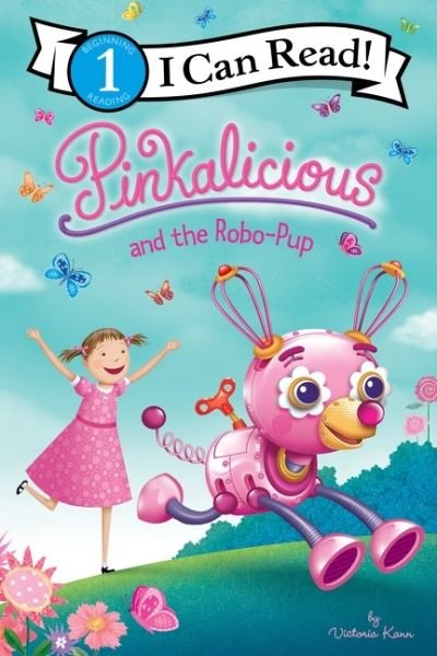 Cover for Victoria Kann · Pinkalicious and the Robo-Pup - I Can Read Level 1 (Paperback Book) (2021)