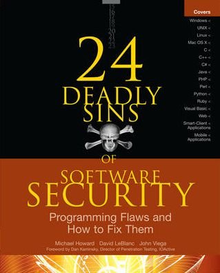 24 Deadly Sins of Software Security: Programming Flaws and How to Fix Them - Michael Howard - Books - McGraw-Hill Education - Europe - 9780071626750 - October 16, 2009