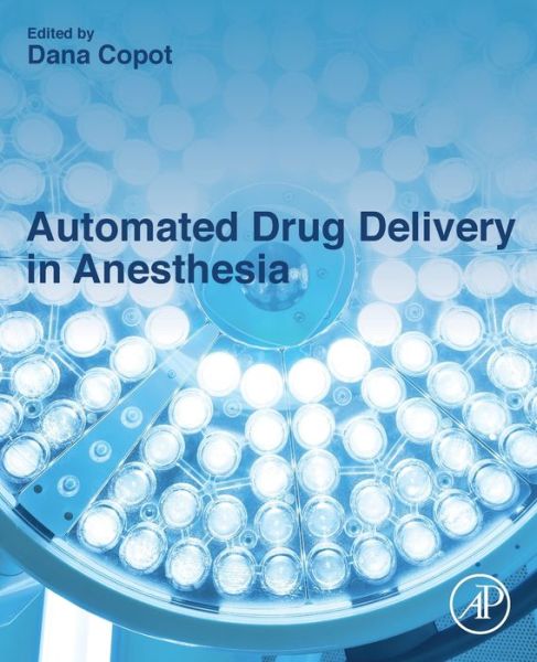 Cover for Dana Copot · Automated Drug Delivery in Anesthesia (Paperback Book) (2020)