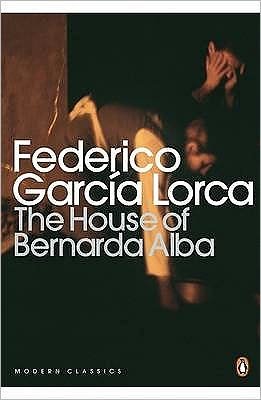 Cover for Federico Garcia Lorca · The House of Bernarda Alba and Other Plays - Penguin Modern Classics (Paperback Book) (2001)