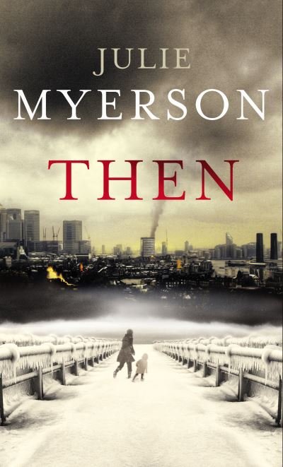 Cover for Julie Myerson · Then (N/A) [1. utgave] (2011)