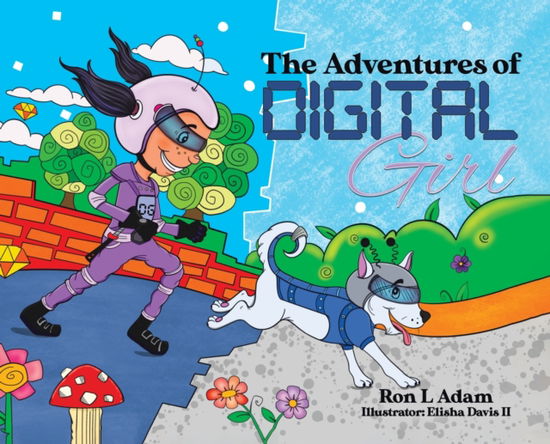 Cover for Ron L Adam · The Adventures of Digital Girl (Hardcover Book) (2022)